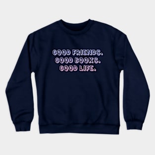 Friends Books Life Crewneck Sweatshirt